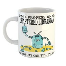 Listing image for I'M A PROFESSIONAL CHARTERED LIBRARIAN Mug - AI BOTS CAN'T DO THAT - One for the